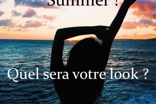 C'est officiellement l'été ! Quel sera votre Look ?