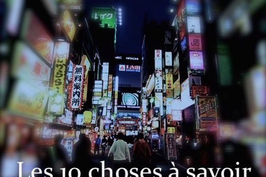 Re découvrons Tokyo ensemble ! 10 choses à savoir !